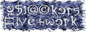 The Sl@&copy;kers' Network